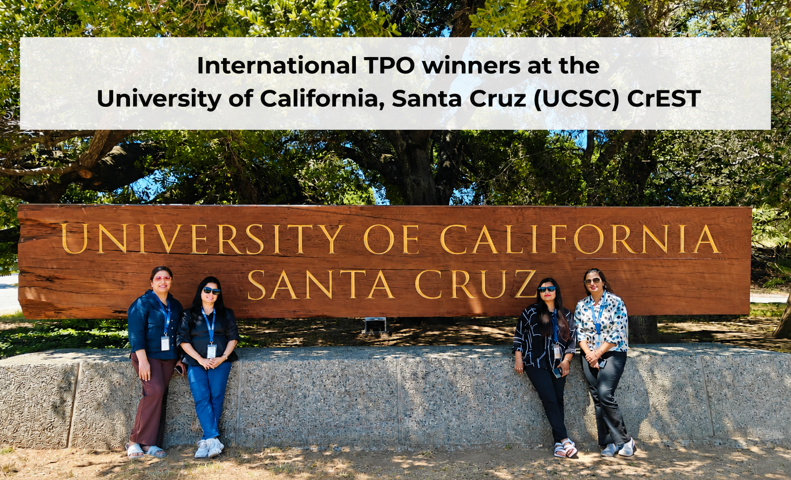 International TPO winners at the University of California, Santa Cruz campus